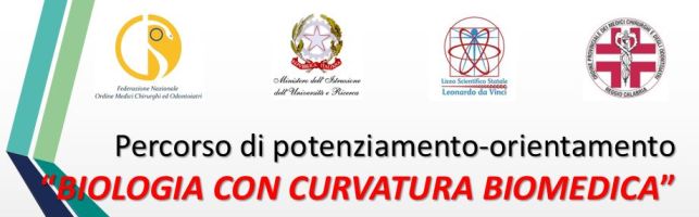 Percorso di potenziamento-orientamento "Biologia con curvatura biomedica"